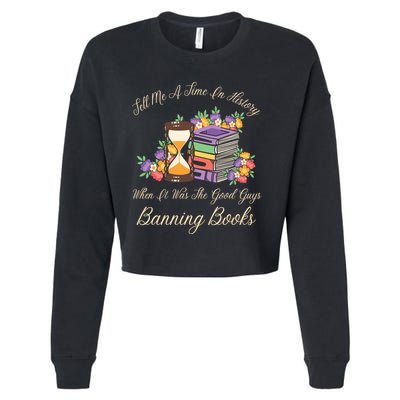 Funnt Tell Me A Time In History When It Was Good Guys Banning Book Cropped Pullover Crew