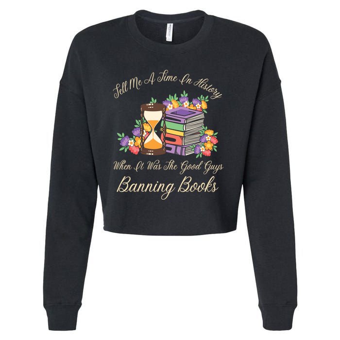Funnt Tell Me A Time In History When It Was Good Guys Banning Book Cropped Pullover Crew
