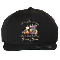 Funnt Tell Me A Time In History When It Was Good Guys Banning Book Wool Snapback Cap