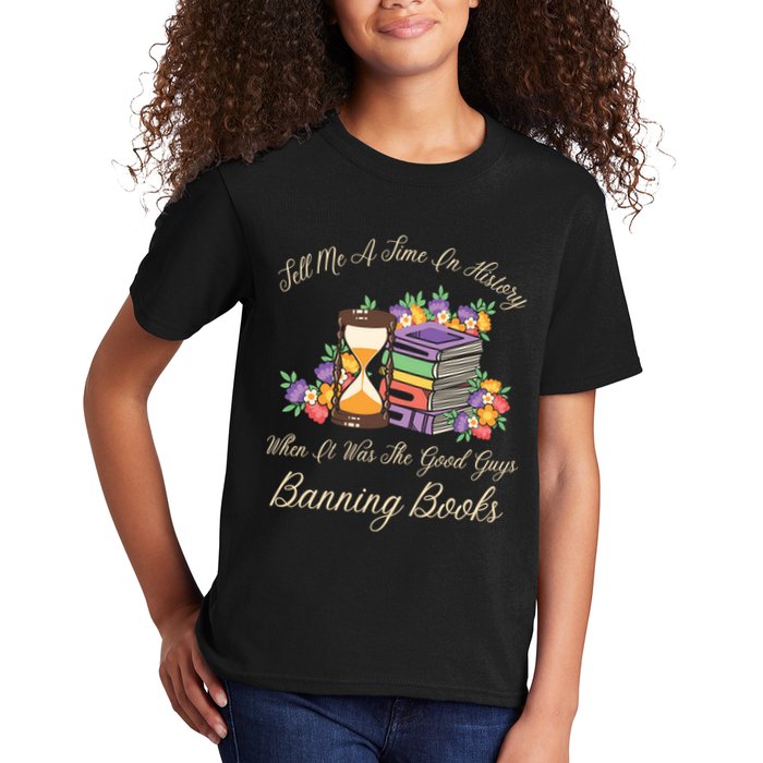 Funnt Tell Me A Time In History When It Was Good Guys Banning Book Kids T-Shirt