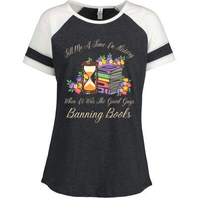 Funnt Tell Me A Time In History When It Was Good Guys Banning Book Enza Ladies Jersey Colorblock Tee