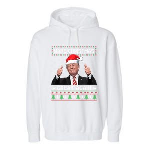 Funny Trump Make Christmas Great Again Ugly Sweater Xmas Cute Gift Garment-Dyed Fleece Hoodie