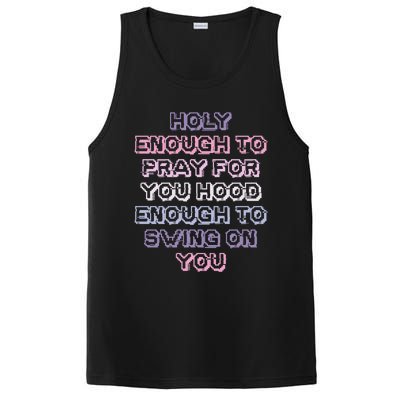 Funny Teens Mom Gift Holy Enough To Pray For You Hood Gift PosiCharge Competitor Tank