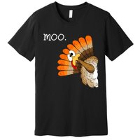 Funny Turkey Moo Cow Thanksgiving Premium T-Shirt