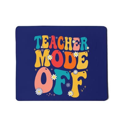 Funny Teacher Mode Off Last Day Of School Summer Break Mousepad