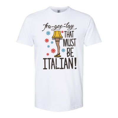 FraGeeLay That Must Be Italian Leg Lamp A Christmas Story Softstyle® CVC T-Shirt