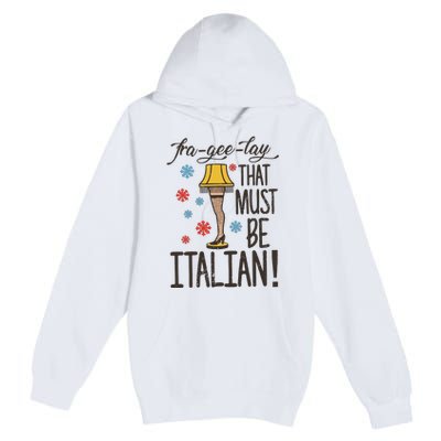 FraGeeLay That Must Be Italian Leg Lamp A Christmas Story Premium Pullover Hoodie