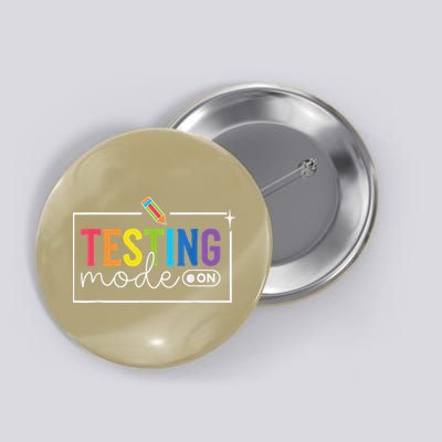Funny Testing Mode On Testing Day Motivational Teacher Button