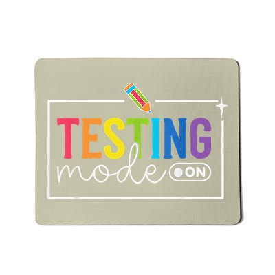 Funny Testing Mode On Testing Day Motivational Teacher Mousepad