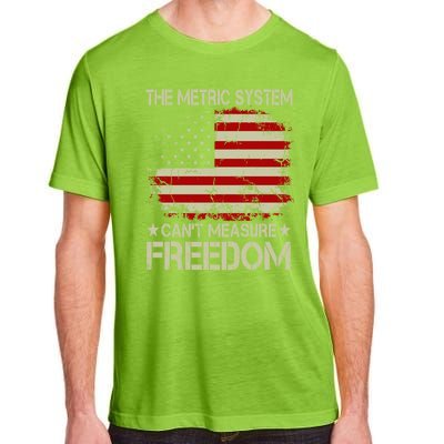 Funny The Metric System Cant Measure Freedom 4th Of July Adult ChromaSoft Performance T-Shirt