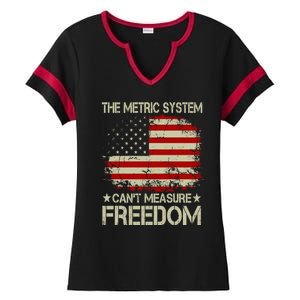 Funny The Metric System Cant Measure Freedom 4th Of July Ladies Halftime Notch Neck Tee