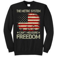 Funny The Metric System Cant Measure Freedom 4th Of July Tall Sweatshirt