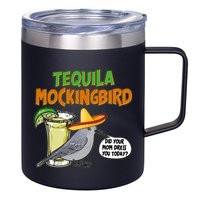 Funny Tequila Mockingbird 12oz Stainless Steel Coffee Mug