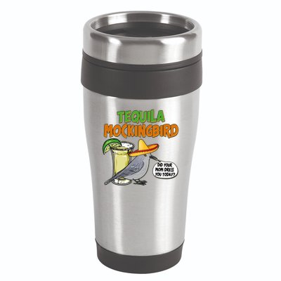 Funny Tequila Mockingbird 16oz Travel Tumbler
