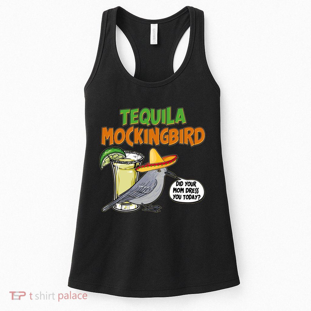 Funny Tequila Mockingbird Womens Tank Top