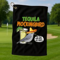 Funny Tequila Mockingbird Golf Towel