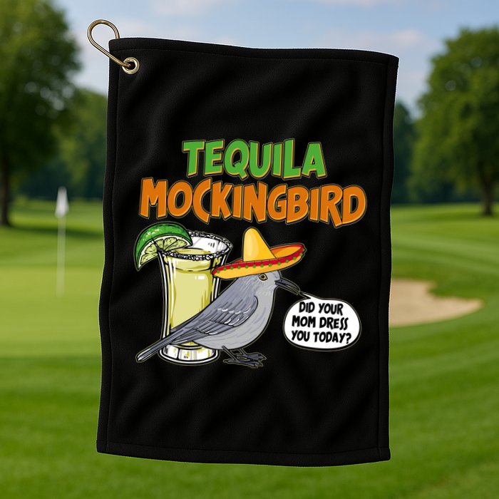 Funny Tequila Mockingbird Golf Towel