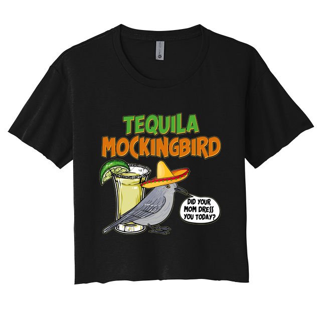Funny Tequila Mockingbird Crop Top