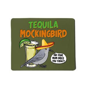 Funny Tequila Mockingbird Mousepad