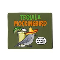 Funny Tequila Mockingbird Mousepad