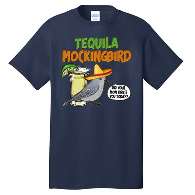 Funny Tequila Mockingbird Tall T-Shirt