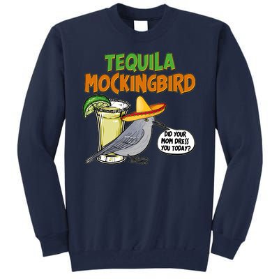 Funny Tequila Mockingbird Tall Sweatshirt