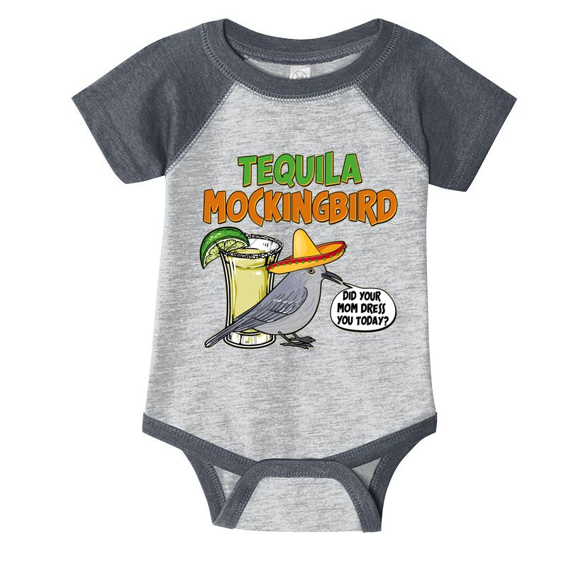 Funny Tequila Mockingbird Infant Baby Jersey Bodysuit