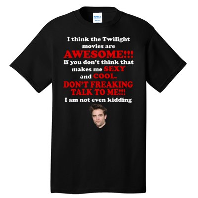 Funny Twilight Movies Quote Tall T-Shirt