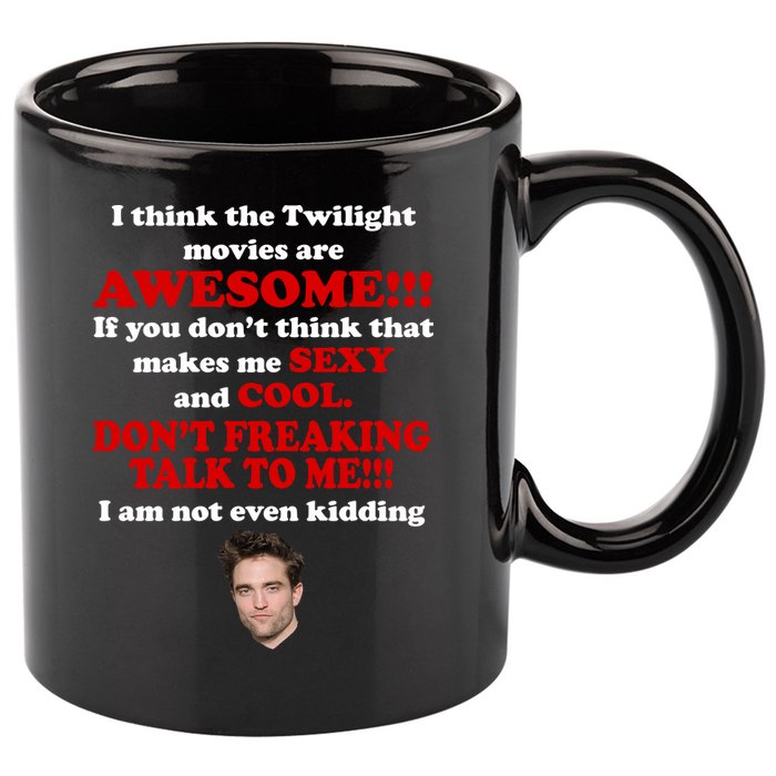 Funny Twilight Movies Quote 11oz C Handle Ceramic Mug