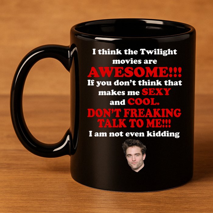 Funny Twilight Movies Quote 11oz C Handle Ceramic Mug