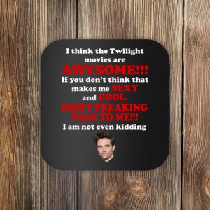 Funny Twilight Movies Quote Coaster