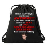 Funny Twilight Movies Quote Drawstring Bag