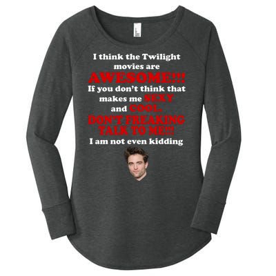 Funny Twilight Movies Quote Women's Perfect Tri Tunic Long Sleeve Shirt