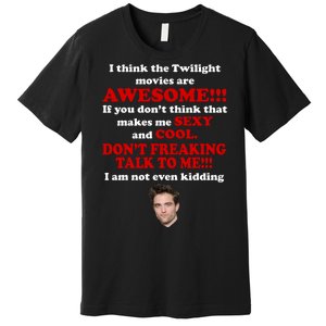 Funny Twilight Movies Quote Premium T-Shirt