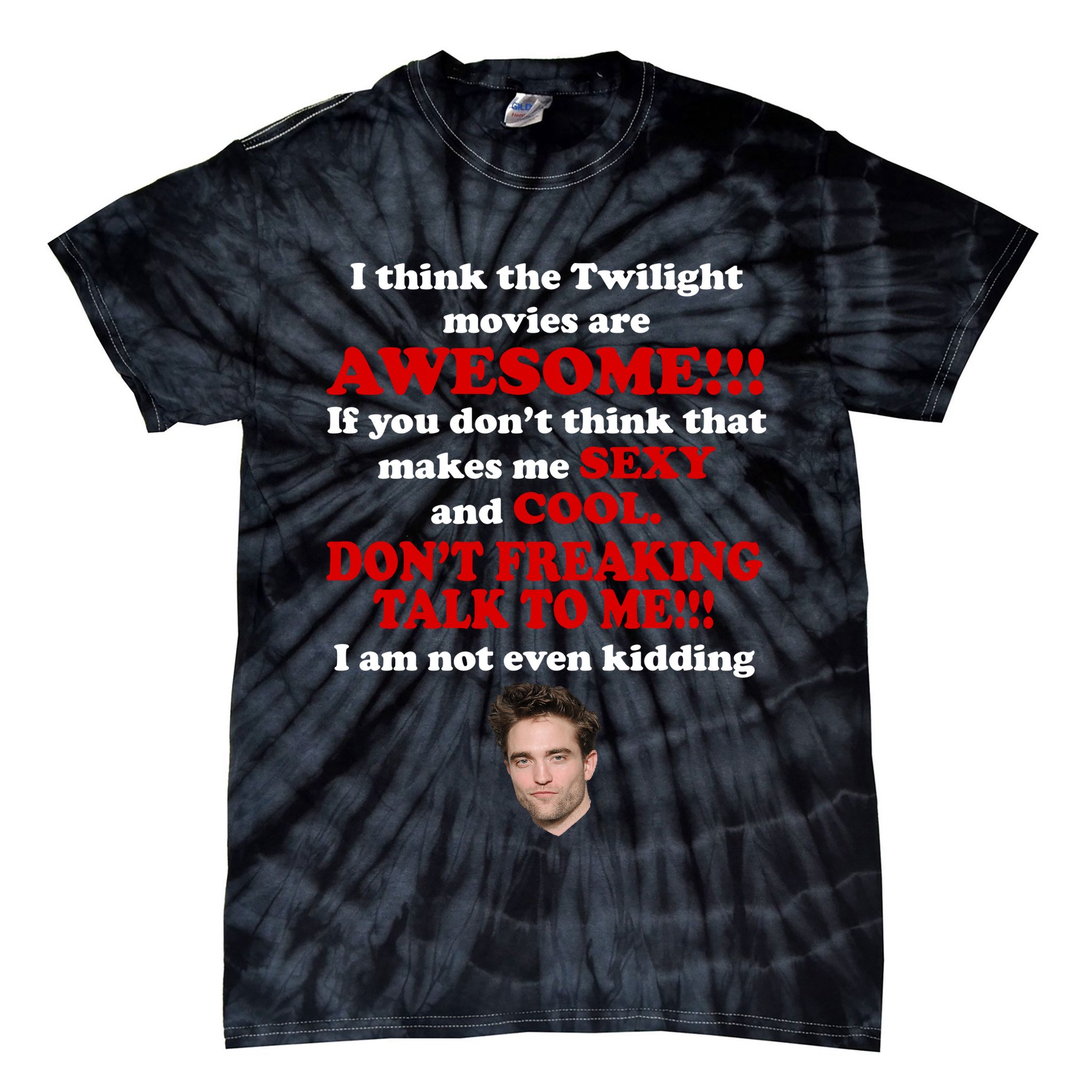 Funny Twilight Movies Quote Tie-Dye T-Shirt