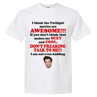 Funny Twilight Movies Quote Garment-Dyed Heavyweight T-Shirt