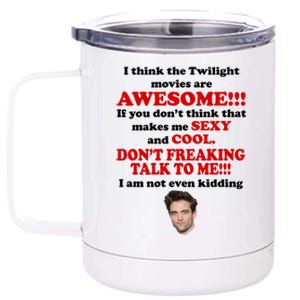 Funny Twilight Movies Quote 12 oz Stainless Steel Tumbler Cup