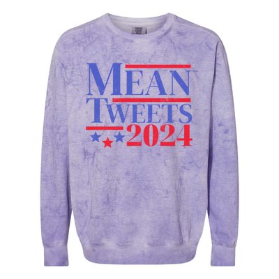 Funny Trump Mean Tweets 2024 Election Campaign Distressed Gift Colorblast Crewneck Sweatshirt