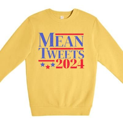 Funny Trump Mean Tweets 2024 Election Campaign Distressed Gift Premium Crewneck Sweatshirt