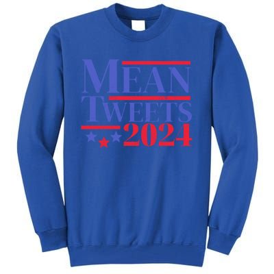 Funny Trump Mean Tweets 2024 Election Campaign Distressed Gift Tall Sweatshirt