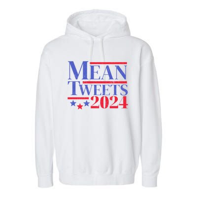 Funny Trump Mean Tweets 2024 Election Campaign Distressed Gift Garment-Dyed Fleece Hoodie