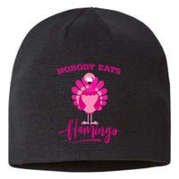 Funny Thanksgiving  Nobody Eats Flamingo Turkey Face Sustainable Beanie