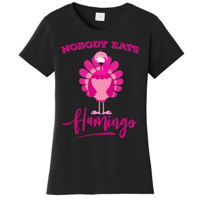 Funny Thanksgiving  Nobody Eats Flamingo Turkey Face Women's T-Shirt