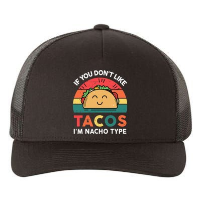 Funny Taco Nacho Type Mexican Fiesta Tuesday Funny Yupoong Adult 5-Panel Trucker Hat