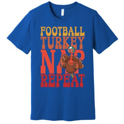 Football Turkey Nap Repeat Thanksgiving Football Lovers Funny Gift Premium T-Shirt