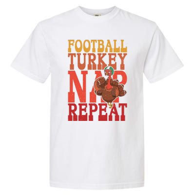 Football Turkey Nap Repeat Thanksgiving Football Lovers Funny Gift Garment-Dyed Heavyweight T-Shirt