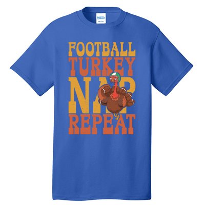 Football Turkey Nap Repeat Thanksgiving Football Lovers Gift Tall T-Shirt