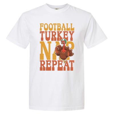 Football Turkey Nap Repeat Thanksgiving Football Lovers Gift Garment-Dyed Heavyweight T-Shirt