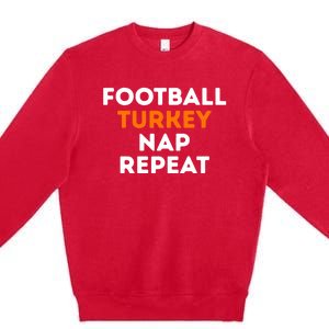 Football Turkey Nap Repeat Thanksgiving Premium Crewneck Sweatshirt