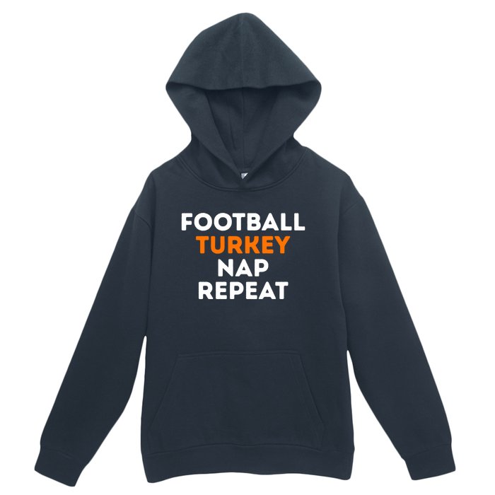 Football Turkey Nap Repeat Thanksgiving Urban Pullover Hoodie